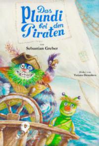 Das Plundi bei den Piraten - Sebastian Greber