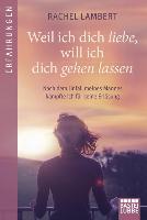 Weil ich dich liebe, will ich dich gehen lassen - Rachel Lambert