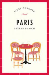 Paris - Lieblingsorte - Stefan Ulrich
