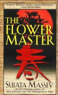 The Flower Master. Bittere Mandelblüten, engl. Ausgabe - Sujata Massey