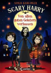 Scary Harry - Von allen guten Geistern verlassen - Sonja Kaiblinger