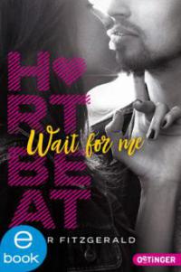 Heartbeat. Wait for me - Taylor Fitzgerald