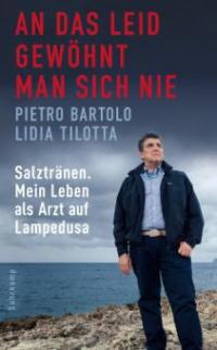 An das Leid gewöhnt man sich nie - Lidia Tilotta, Pietro Bartolo