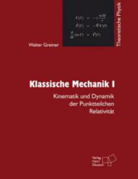 Theoretische Physik 1. Klassische Mechanik 1 - Walter Greiner