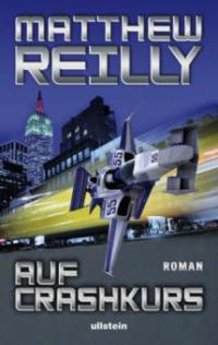 Auf Crashkurs - Matthew Reilly