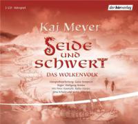 Das Wolkenvolk (01) - Seide und Schwert - Kai Meyer