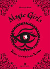 Magic Girls11. Eine verratene Liebe - Marliese Arold