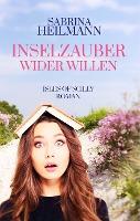 Inselzauber wider Willen - Sabrina Heilmann