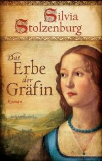 Das Erbe der Gräfin - Silvia Stolzenburg