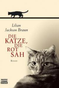 Die Katze, die rot sah - Lilian Jackson Braun