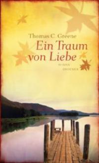 Ein Traum von Liebe - Thomas Chr. Greene