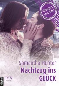 Strangers on a Train - Nachtzug ins Glück - Samantha Hunter