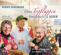 Über Topflappen freut sich ja jeder, 2 Audio-CDs - Renate Bergmann