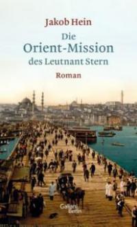 Die Orient-Mission des Leutnant Stern - Jakob Hein