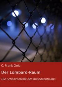 Der Lombard-Raum - C. Frank Onia