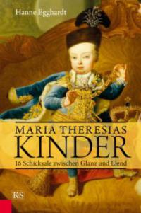 Maria Theresias Kinder - Hanne Egghardt