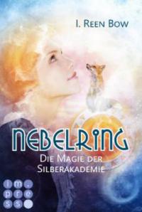 Nebelring - Die Magie der Silberakademie (Band 2) - I. Reen Bow