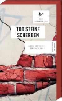 Tod Steine Scherben - Veit Bronnenmeyer