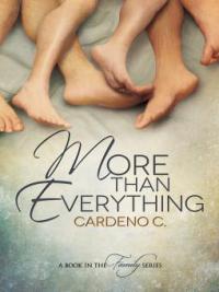 More Than Everything - Cardeno C.