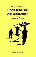Hoch lebe sie - die Anarchie! - Ralf Burnicki