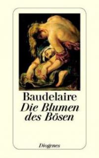 Die Blumen des Bösen - Charles Baudelaire