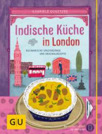 Indische Küche in London - Gabriele Gugetzer