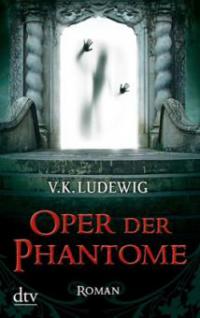 Oper der Phantome - V. K. Ludewig
