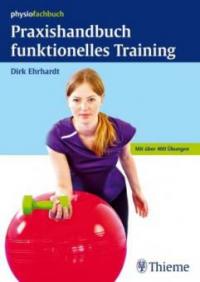 Praxishandbuch funktionelles Training. Bd.1 - Dirk Ehrhardt