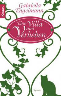 Eine Villa zum Verlieben - Gabriella Engelmann