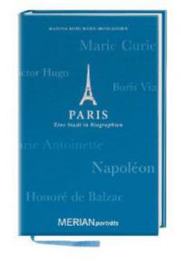 MERIAN Porträt Paris. Eine Stadt in Biographien - Marina Bohlmann-Modersohn