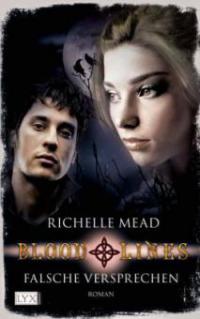 Bloodlines 01: Falsche Versprechen - Richelle Mead