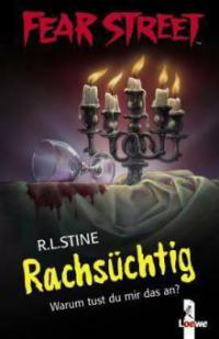 Fear Street. Rachsüchtig - R. L Stine