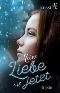 Meine Liebe ist jetzt - Liz Kessler