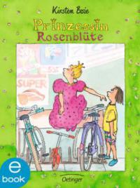 Prinzessin Rosenblüte - Kirsten Boie