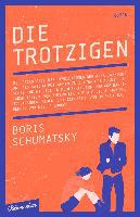 Die Trotzigen - Boris Schumatsky