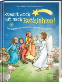Kommt doch mit nach Bethlehem! - Anita Schalk