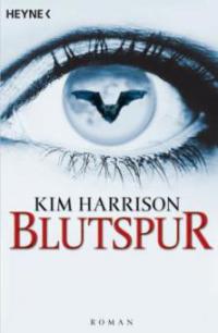 Blutspur - Kim Harrison