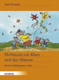 Herbstzeit mit Klara und den Mäusen - Ingrid Biermann
