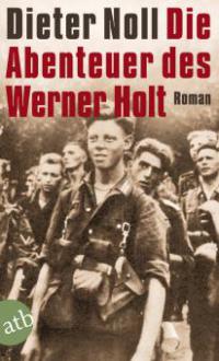 Die Abenteuer des Werner Holt - Dieter Noll