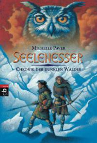 Chronik der dunklen Wälder - Seelenesser - Michelle Paver