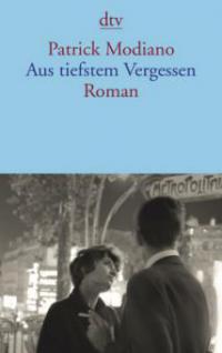 Aus tiefstem Vergessen - Patrick Modiano