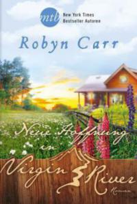 Neue Hoffnung in Virgin River - Robyn Carr