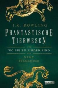Hogwarts-Schulbücher: Phantastische Tierwesen und wo sie zu finden sind - Joanne K. Rowling