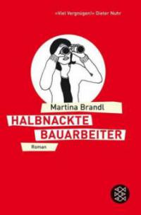 Halbnackte Bauarbeiter - Martina Brandl