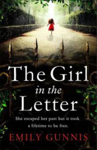 The Girl in the Letter: The most gripping, heartwrenching page-turner of the year - Emily Gunnis