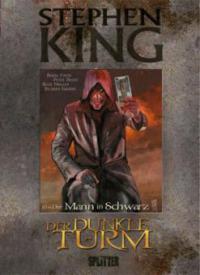 Der Dunkle Turm 10. Der Mann in Schwarz - Stephen King, Robin Furth, Peter David