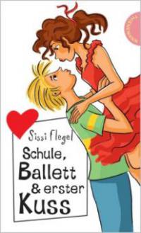 Schule, Ballett & erster Kuss - Sissi Flegel