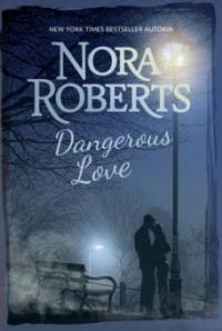 Dangerous Love - Nora Roberts