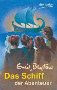 Das Schiff der Abenteuer - Enid Blyton