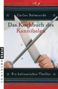 Das Kochbuch des Kannibalen - Carlos Balmaceda